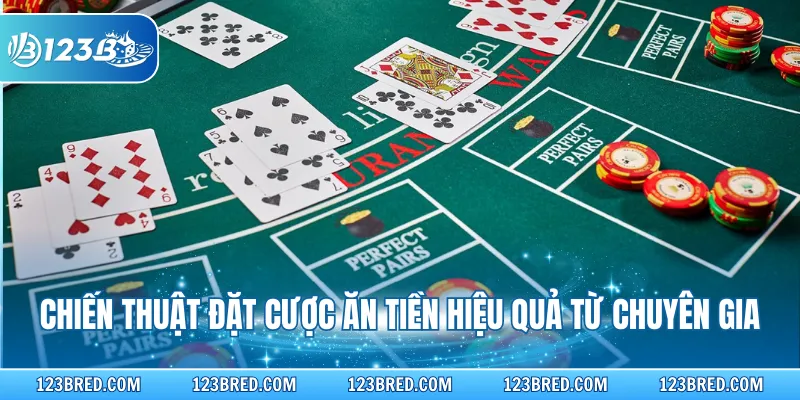 Xì Dách Online - Hướng Dẫn Cách Trải Nghiệm Game Hiệu Quả 4 Chiến thuật đặt cược ăn tiền hiệu quả từ chuyên gia