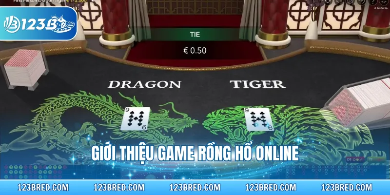Rồng Hổ Online - Hướng Dẫn Hội Viên Mới Cách Chơi Chi Tiết 2 Giới thiệu game Rồng Hổ online