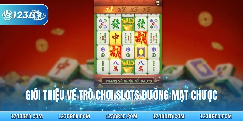 Đường Mạt Chược – Luật Chơi Và Mẹo Săn Jackpot Hiệu Quả 2 Giới thiệu về trò chơi slots Đường Mạt Chược
